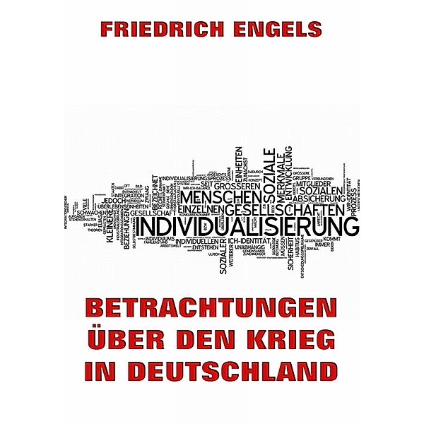 Betrachtungen über den Krieg in Deutschland, Friedrich Engels