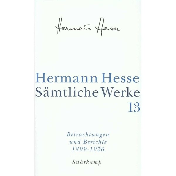 Betrachtungen und Berichte.Tl.1, Hermann Hesse