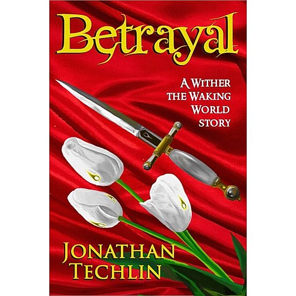 Betrayal, Jonathan Techlin