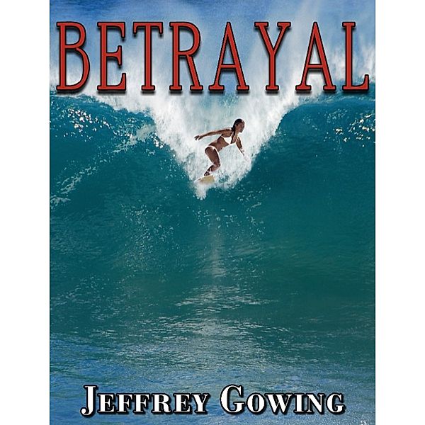 Betrayal, Jeffrey Gowing