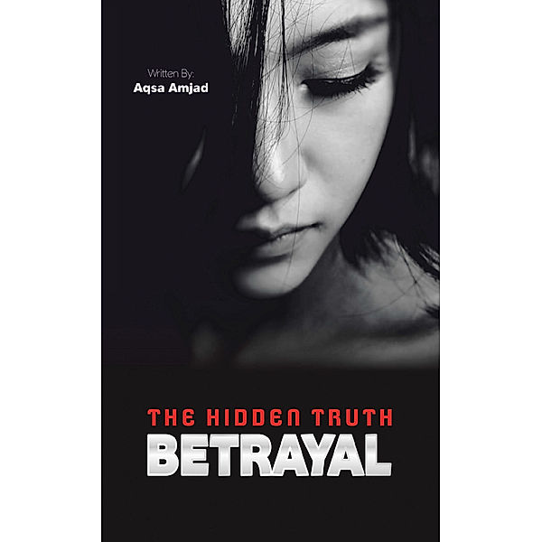 Betrayal, Aqsa Amjad