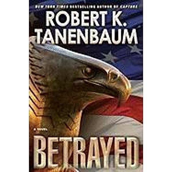 Betrayal, Robert K. Tanenbaum