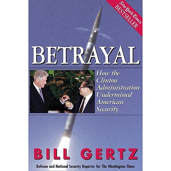 Betrayal, Bill Gertz