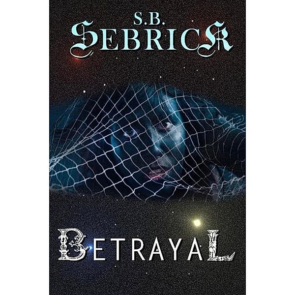 Betrayal, S. B. Sebrick
