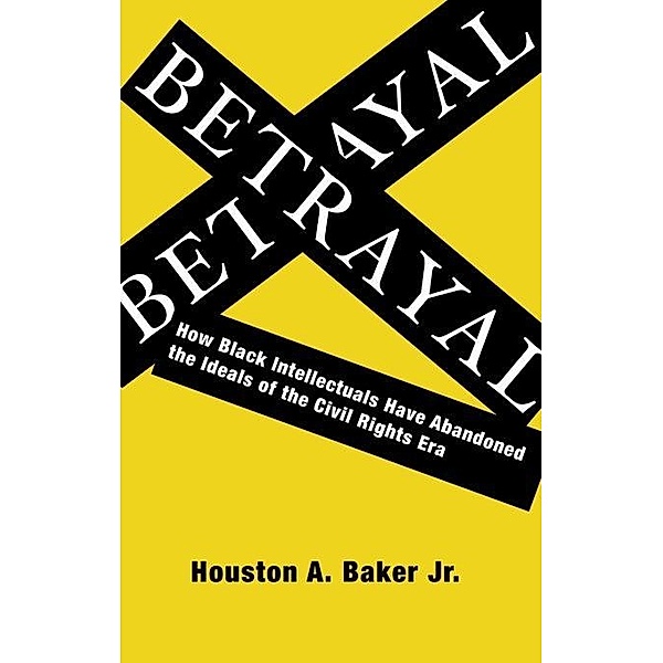Betrayal, Houston Baker Jr.
