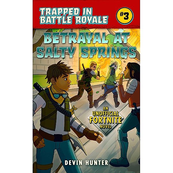 Betrayal at Salty Springs / Trapped In Battle Royale, Devin Hunter