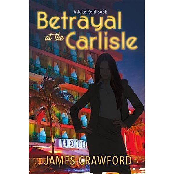 Betrayal At the Carlisle, James Crawford