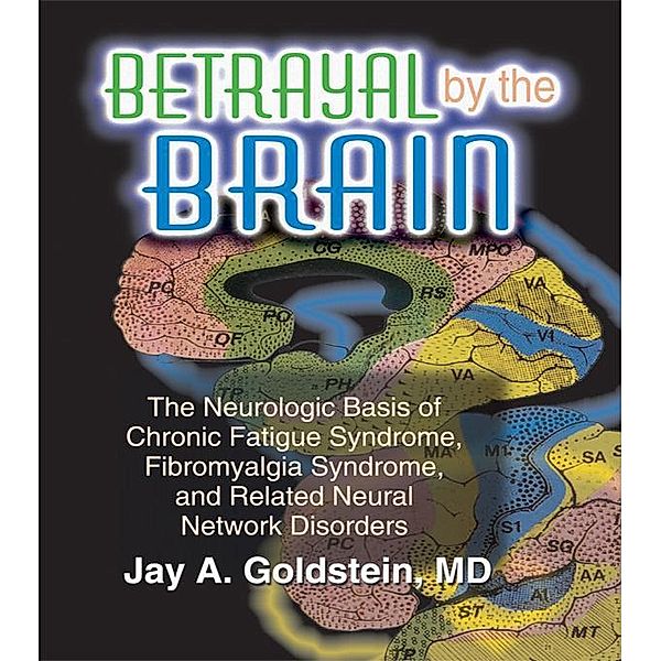 Betrayal by the Brain, Jay Goldstein