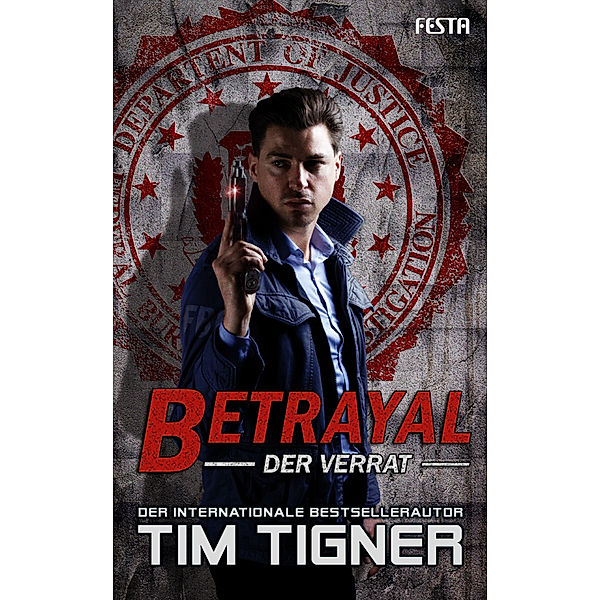 Betrayal - Der Verrat, Tim Tigner