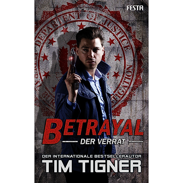 Betrayal - Der Verrat, Tim Tigner