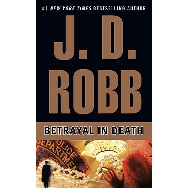 Betrayal in Death / In Death Bd.12, J. D. Robb