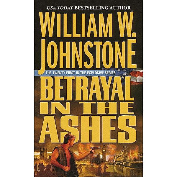 Betrayal in the Ashes / Ashes Bd.21, William W. Johnstone