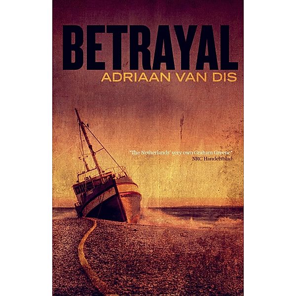 Betrayal / MacLehose Press, Adriaan van Dis
