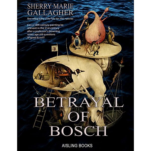 Betrayal of Bosch, Sherry Marie Gallagher