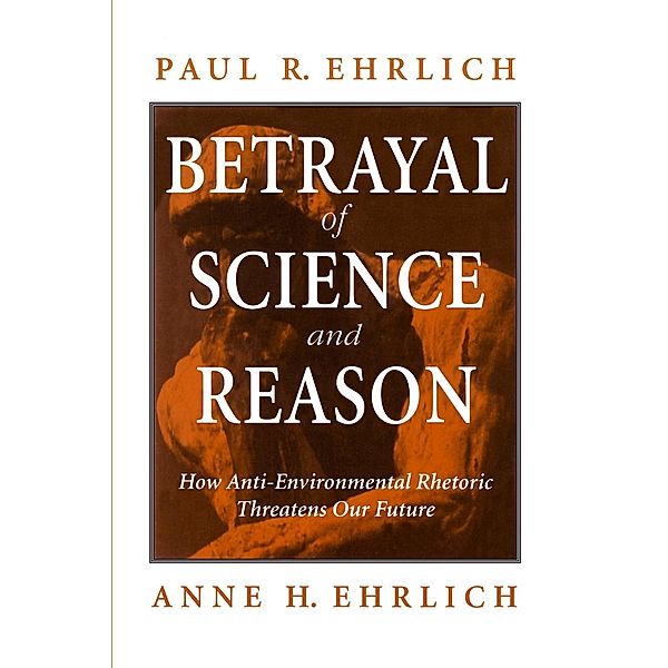 Betrayal of Science and Reason, Paul R. Ehrlich