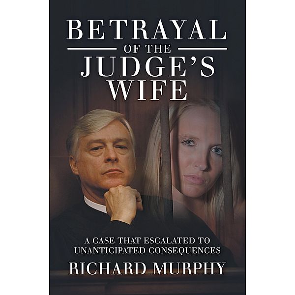 Betrayal of the Judge's Wife, Richard Murphy