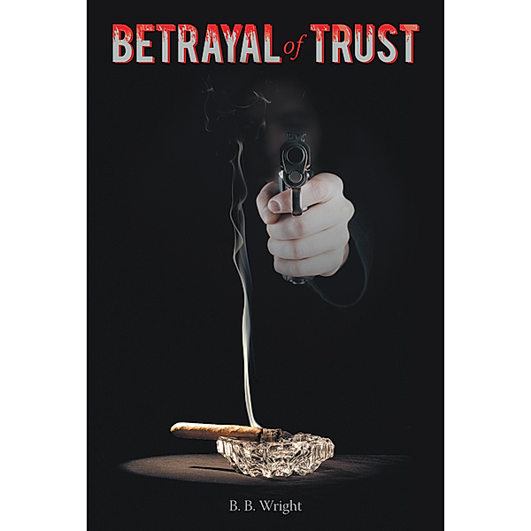 Betrayal of Trust, B. B. Wright