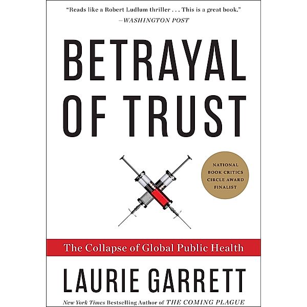 Betrayal of Trust, Laurie Garrett