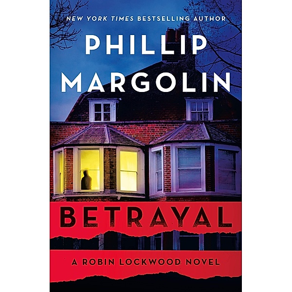 Betrayal / Robin Lockwood Bd.7, Phillip Margolin