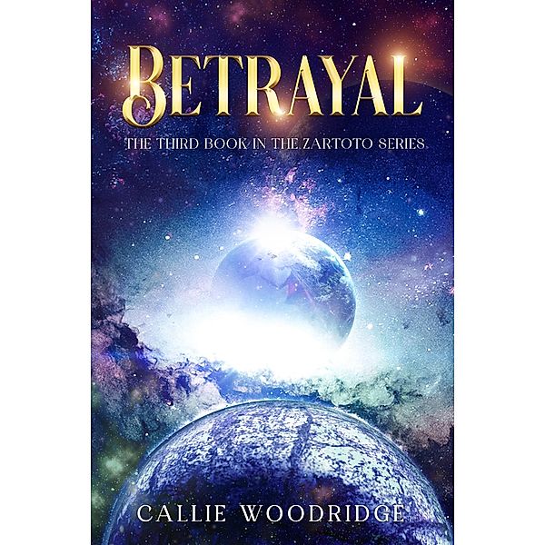 Betrayal (Zartoto) / Zartoto, Callie Woodridge