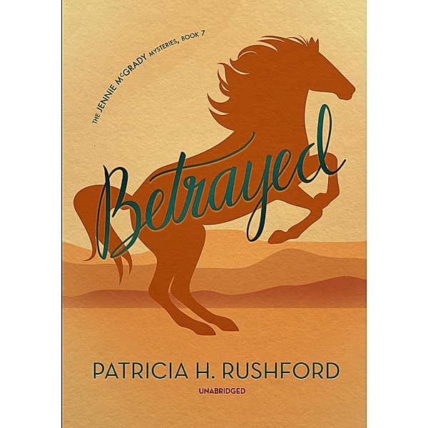 Betrayed, Patricia H. Rushford