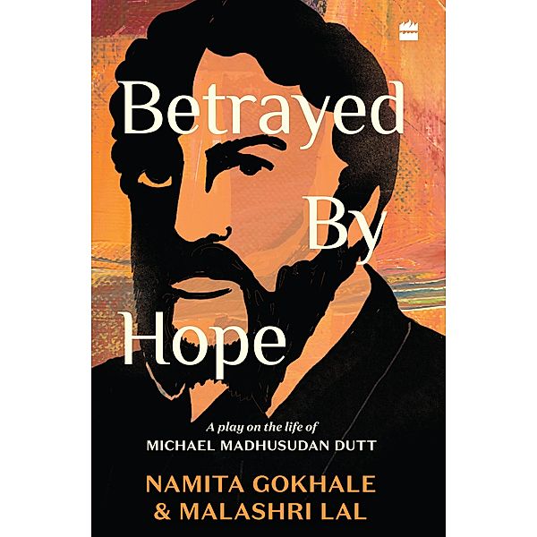 Betrayed By Hope, Namita Gokhale, Malashri Lal