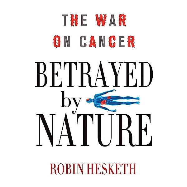 Betrayed by Nature / MacSci, Robin Hesketh