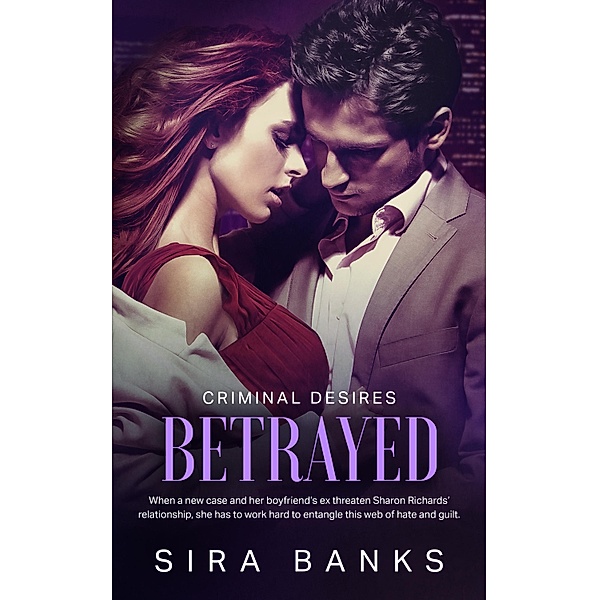 Betrayed / Criminal Desires Bd.2, Sira Banks