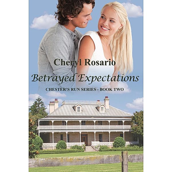Betrayed Expectations (Chester's Run Series, #2) / Chester's Run Series, Cheryl Rosario