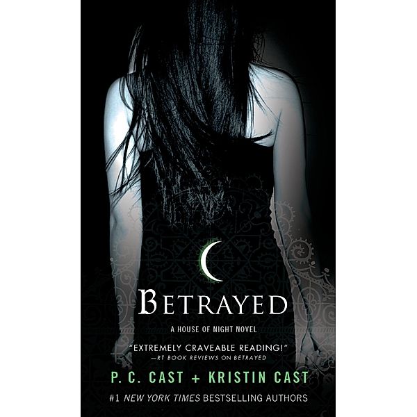 Betrayed / House of Night Novels Bd.2, P. C. Cast, Kristin Cast