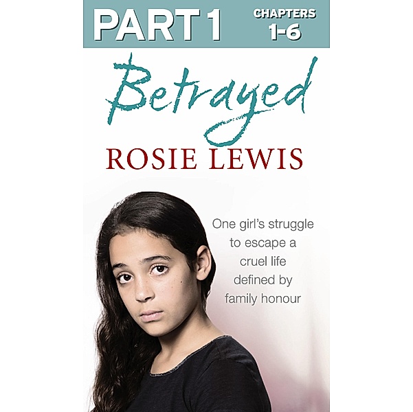 Betrayed: Part 1 of 3, Rosie Lewis