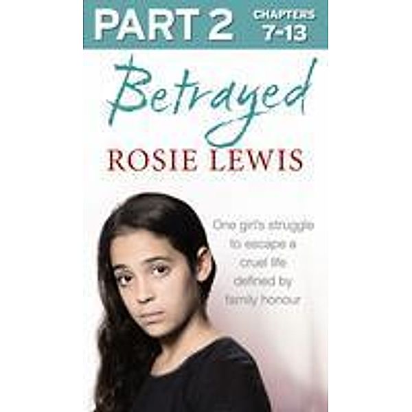 Betrayed: Part 2 of 3, Rosie Lewis