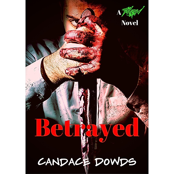 Betrayed (Played, #2) / Played, Candace Dowds
