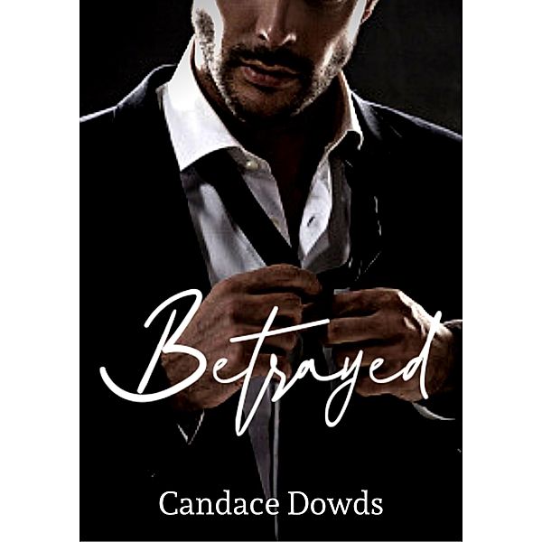 Betrayed (Played, #2) / Played, Candace Dowds