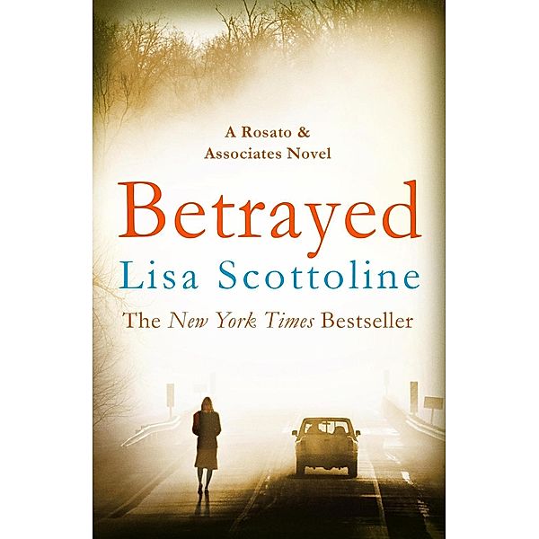 Betrayed (Rosato & DiNunzio 2) / Rosato & DiNunzio, Lisa Scottoline