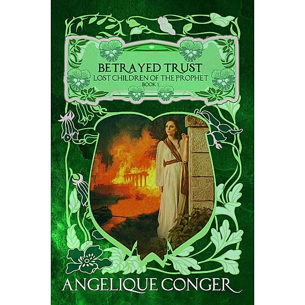 Betrayed Trust (Lost Children of the Prophet, #6) / Lost Children of the Prophet, Angelique Conger