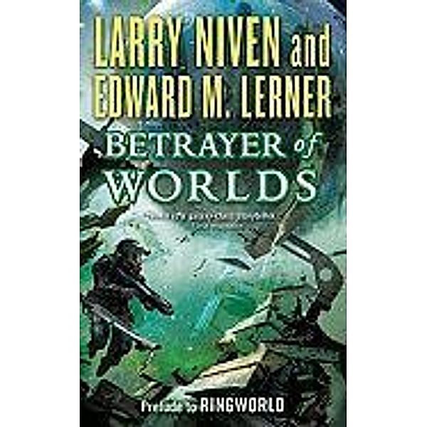 Betrayer of Worlds, Larry Niven, Edward M. Lerner