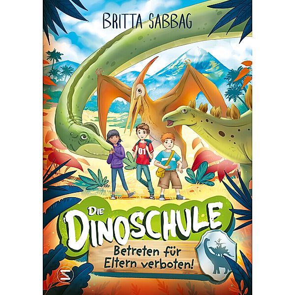 Betreten für Eltern verboten! / Die Dinoschule Bd.1, Britta Sabbag