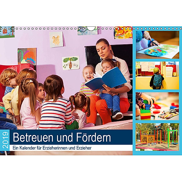 Betreuen und Fördern. Ein Kalender für Erzieherinnen und Erzieher (Wandkalender 2019 DIN A3 quer), Steffani Lehmann