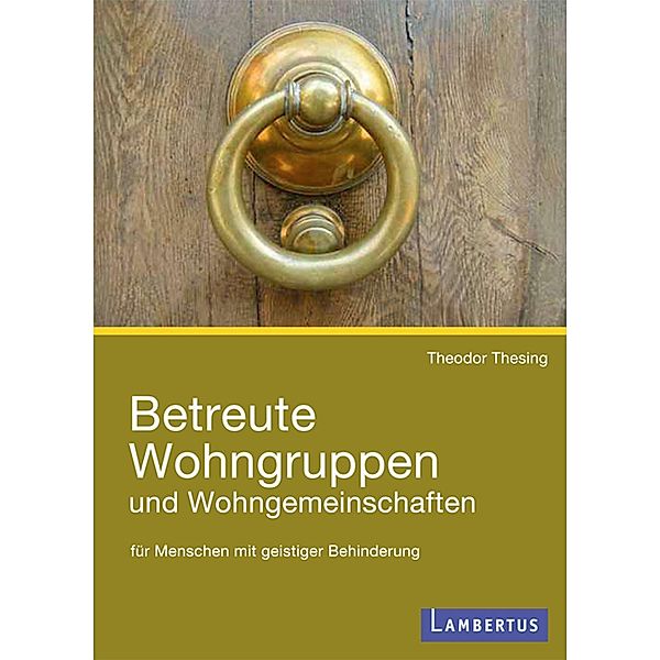 Betreute Wohngruppen und Wohngemeinschaften für Menschen mit geistiger Behinderung, Theodor Thesing