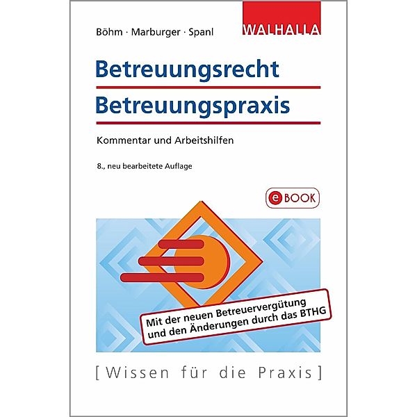 Betreuungsrecht-Betreuungspraxis, Horst Böhm, Horst Marburger, Reinhold Spanl