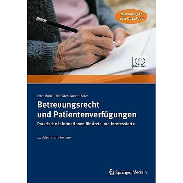 Betreuungsrecht und Patientenverfügungen, Ernst Bühler, Rita Kren, Konrad Stolz