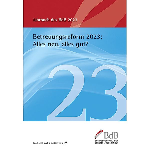 Betreuungsreform 2023: Alles neu, alles gut?