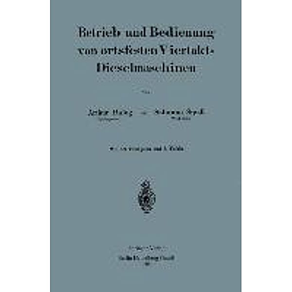 Betrieb und und Bedienung von ortsfesten Viertakt-Dieselmaschinen, Arthur Balog, Salomon Sygall