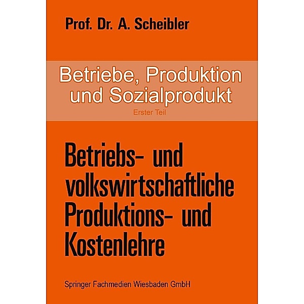 Betriebe, Produktion und Sozialprodukt, Albert Scheibler
