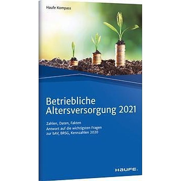 Betriebliche Altersversorgung 2021, Thomas Dommermuth, Günther Unterlindner, Michael Hauer