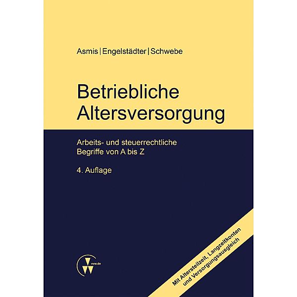 Betriebliche Altersversorgung, Helmut Asmis, Heide Engelstädter, Ingela Schwebe