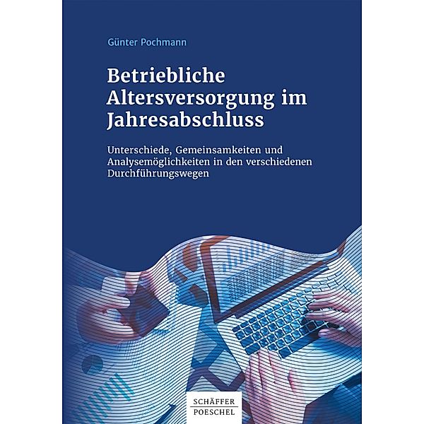 Betriebliche Altersversorgung im Jahresabschluss, Günter Pochmann