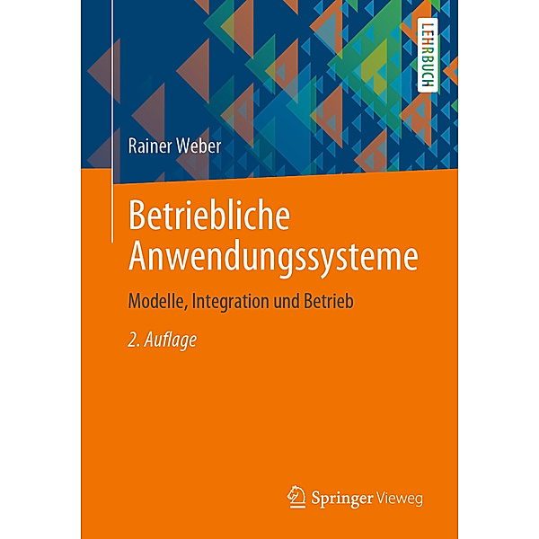Betriebliche Anwendungssysteme, Rainer Weber