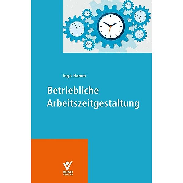 Betriebliche Arbeitszeitgestaltung, Ingo Hamm